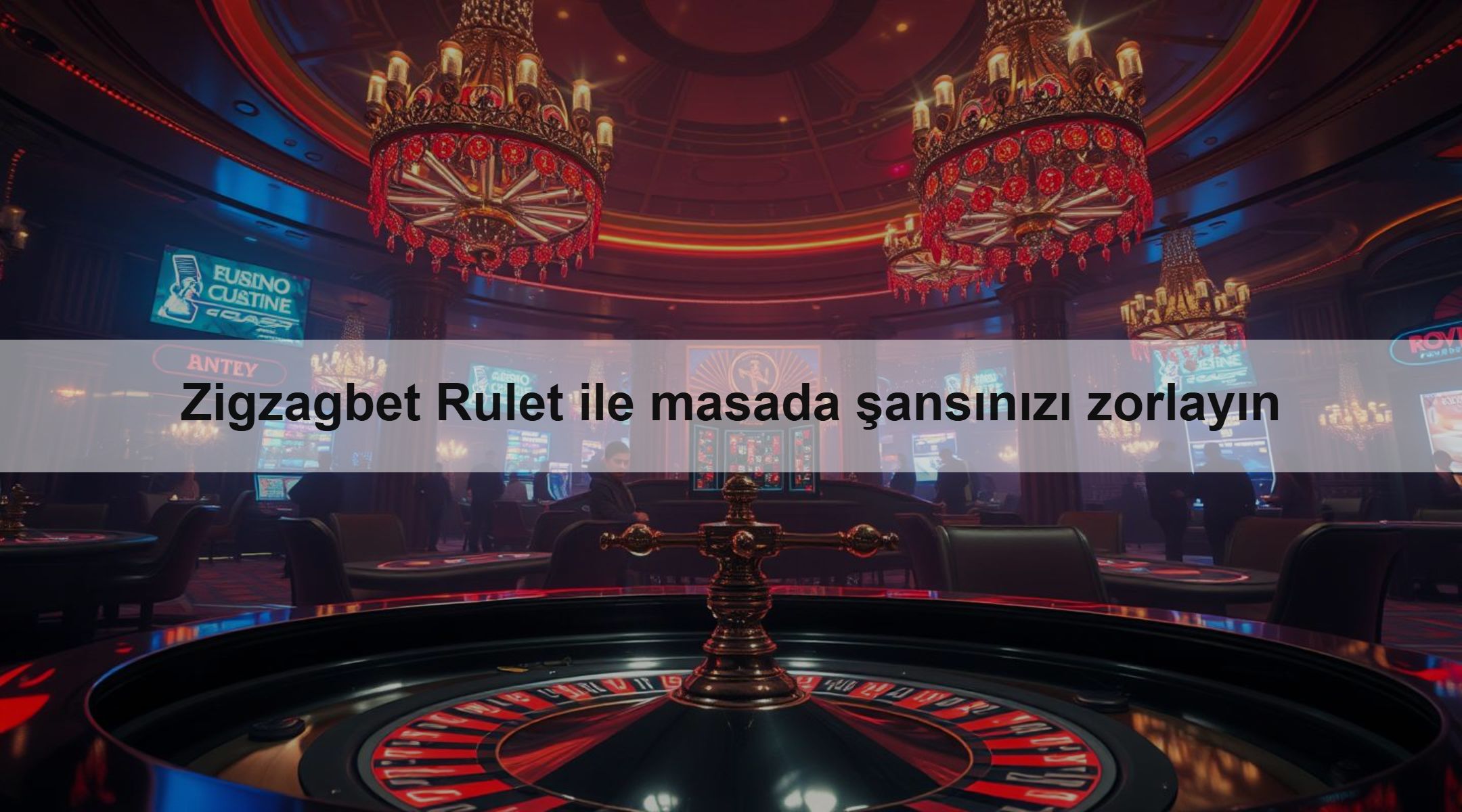 Zigzagbet Rulet ile masada şansınızı zorlayın