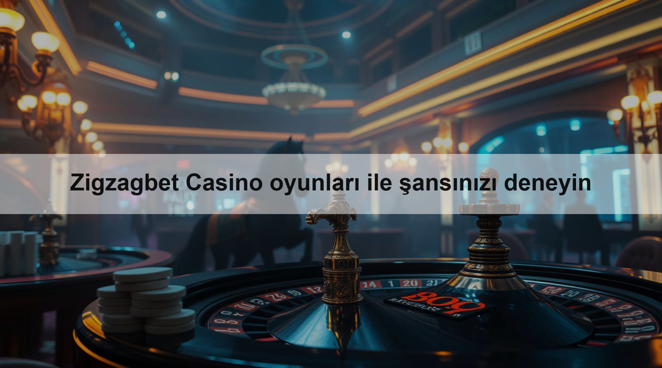 Zigzagbet Casino oyunları ile şansınızı deneyin