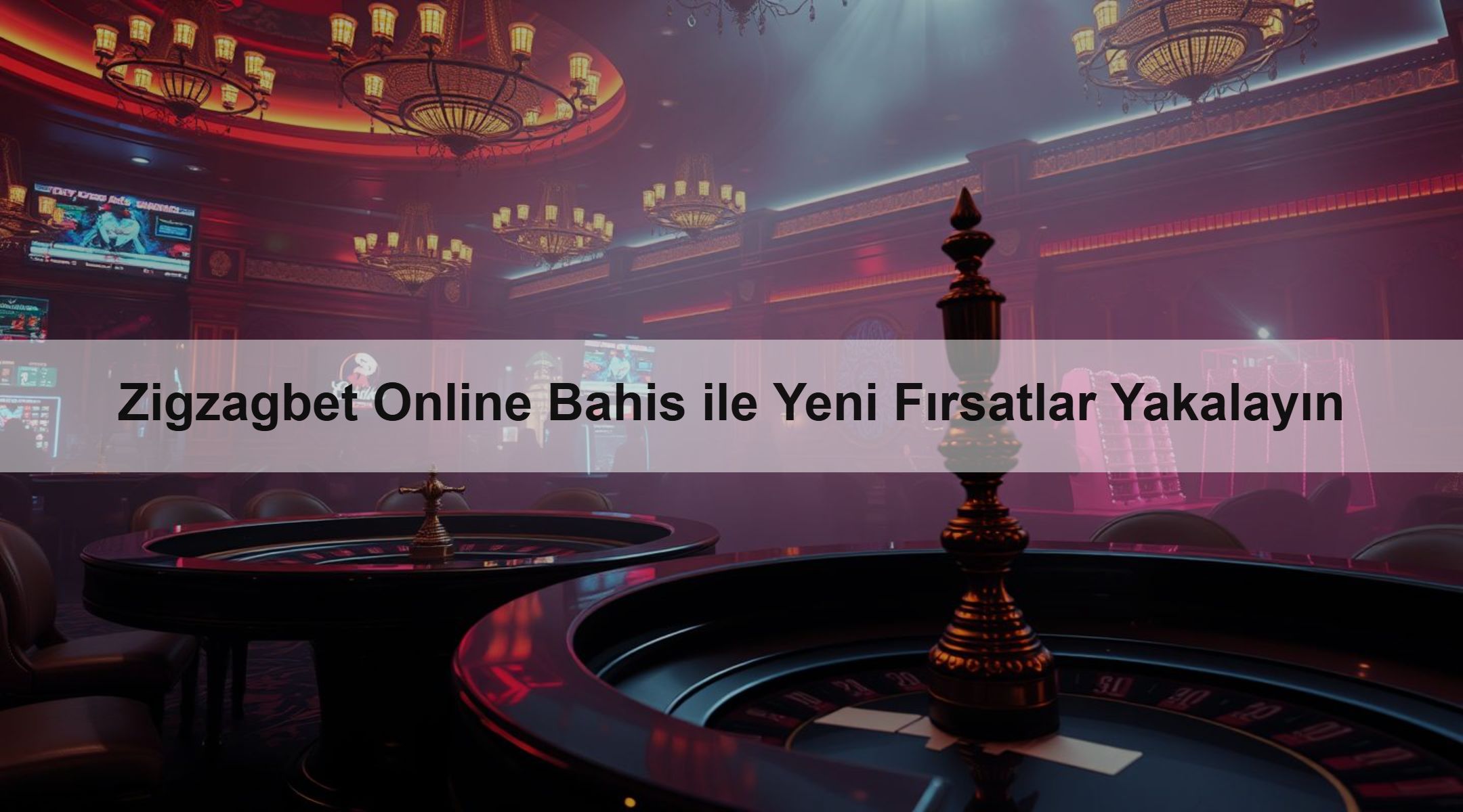 Zigzagbet Online Bahis ile Yeni Fırsatlar Yakalayın