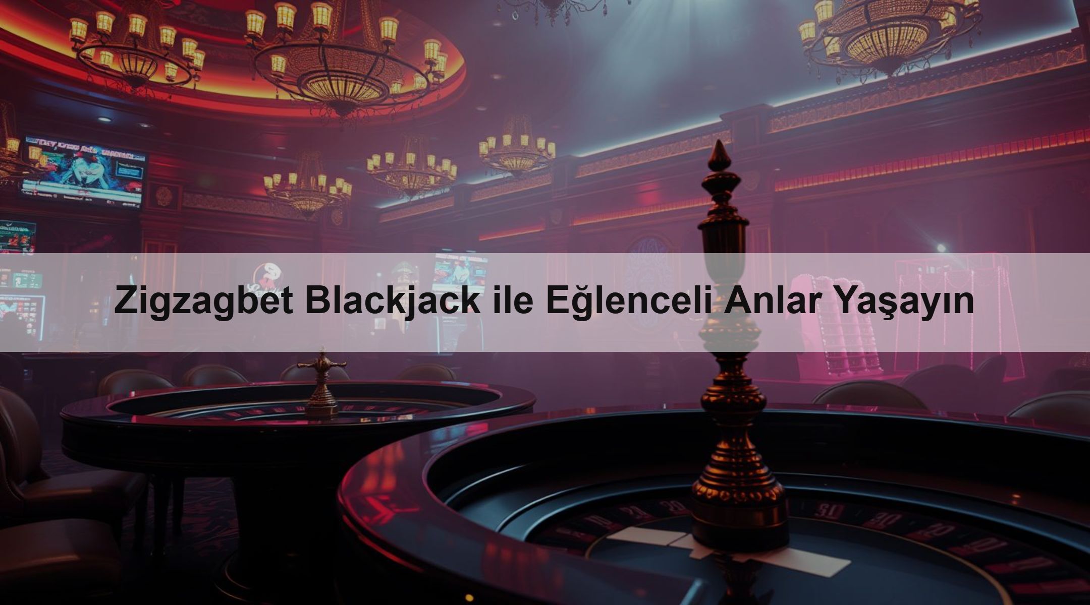 Zigzagbet Blackjack ile Eğlenceli Anlar Yaşayın